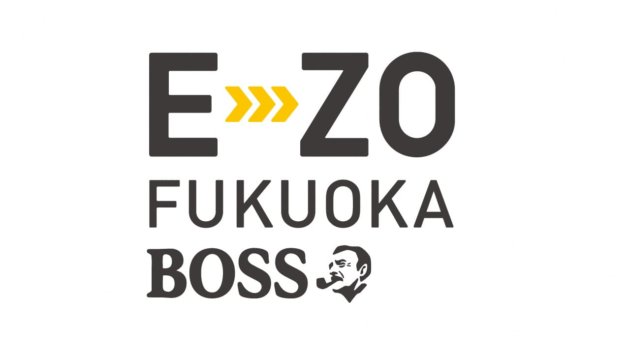 BOSS E・ZO FUKUOKA